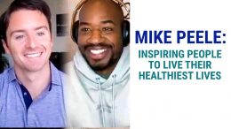 Mike Peele Discusses Why He Loves Helping People Get Fit